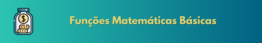 Funções Matemáticas Básicas
